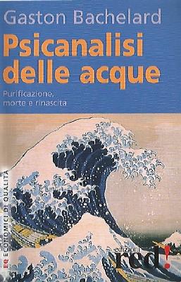 Bachelard_Psicanalisi delle acque